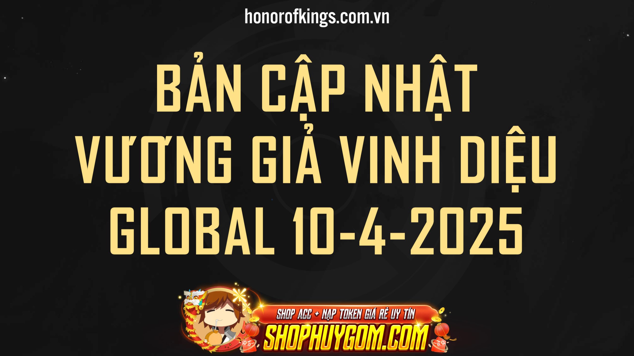 Bản Cập Nhật Máy Chủ Vương Giả Vinh Diệu Global 10-4-2025