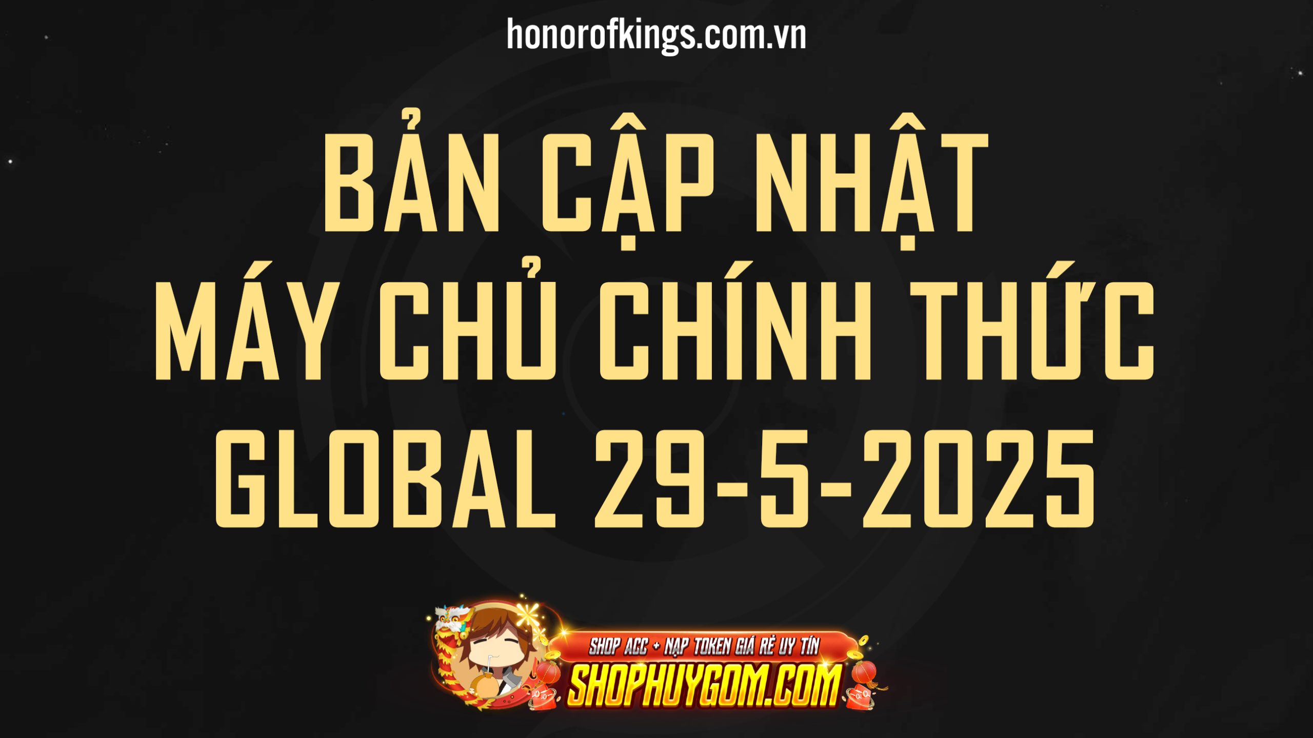 Bản Cập Nhật Máy Chủ Vương Giả Vinh Diệu Global 29-5-2025